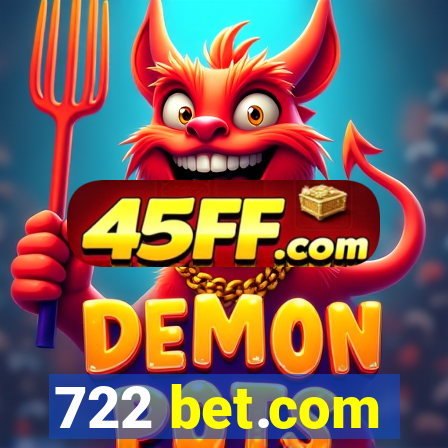 722 bet.com